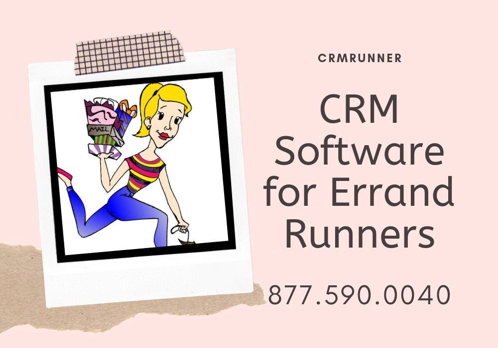 CRM Software for Errand Runners can Grow the Business Faster