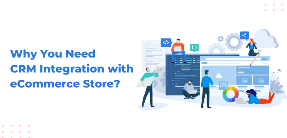 CRM Software for eCommerce Integration: Transform Your Website into a Fully Functional Online Store